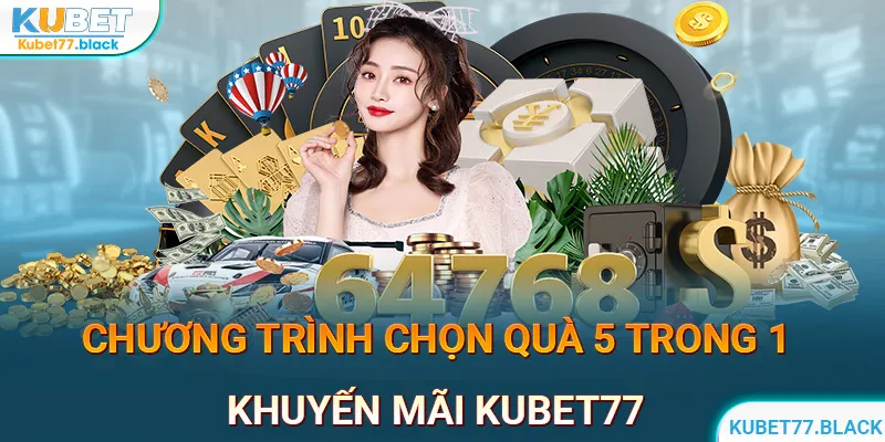 Lựa chọn món quà yêu thích từ chương trình đa dạng 5 in 1