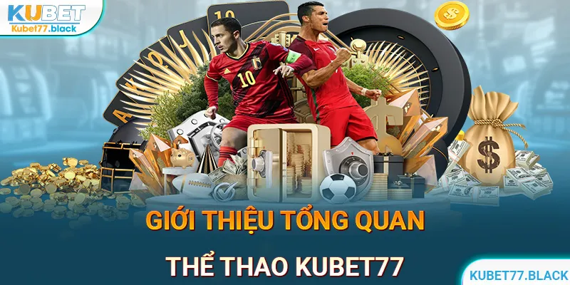 Đôi nét về thể thao KUBET77